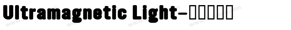 Ultramagnetic Light字体转换